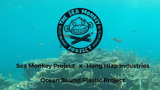 Sea Monkey Project works with Ocean Bound Plastic!