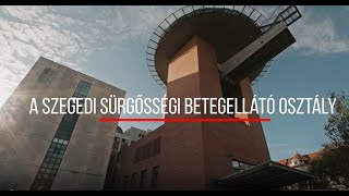 A szegedi Sürgősségi Betegellátó Osztály