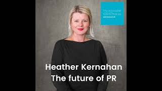 S4 Episode 14: Heather Kernahan from Hotwire PR on the future of PR and communications