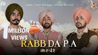 Rabb Da P.A (Official Video) -Melodious Sardar- Ammri , Vicky Kot Aala , Jarman Dhillon | Songs 2022