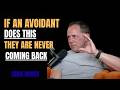 IF AN AVOIDANT DOES THIS THEY ARE NEVER COMING BACK || CHASE HUGHES MOTIVATIONAL SPEECH