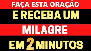 ORAÇÃO MILAGROSA que dá RESULTADOS EM 2 MINUTOS!!!