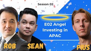 Democratizing early-stage investing with Angelflow in Asia - S02E02