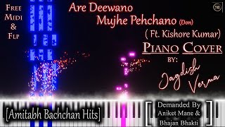 Are Deewano Mujhe Pehchano Ft. Kishore Kumar | Piano Cover By Jagdish Verma | Free Midi & FLP |