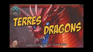 Terres Dragons - Présentation - Critique