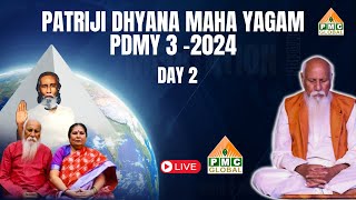 Patriji Dhyana Maha Yagam - PDMY 3 | Day -2 | PMC Global