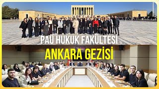 PAÜ HUKUK FAKÜLTESİ ANKARA GEZİSİ