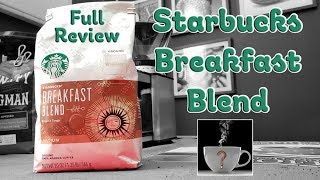 Starbucks Breakfast Blend (Full Review) - Should I Drink This