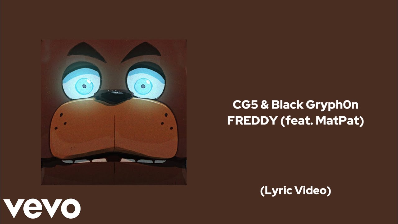 Cg5 Matpat Black Gryph0n Freddy Lyric Video Youtube