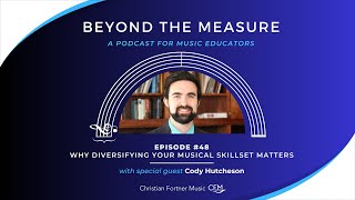 #48: Why Diversifying Your Musical Skillset Matters | With Cody Hutcheson