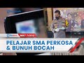 Pelajar yang Perkosa dan Bunuh Bocah 10 Tahun Diduga Kecanduan Seks, Ada Banyak Video Syur di Ponsel