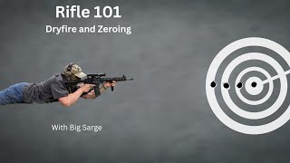 Rifle 101 Dryfire and Zeroing with @BigSargeOTM