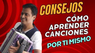 Cómo aprender canciones por ti mismo (Consejos) Diego Romero Acordeón