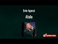 Evin Agassi - Alula [Assyrian Lyrics and English Transliteration]