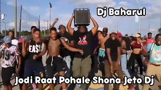 Jodi Raat Pohale Shona Jeto | Dj Baharul