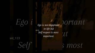 Ego is not most important in life?🤔🤞#quotes #english quotes#egofact1m #life#goldenwords #ytshorts 🔥