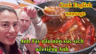 Anh Tây hướng dẫn nấu món Sausage nổi tiếng Anh🍝Guide cook Famous sausage dish of British🍖 Chồng Tây