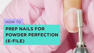 OPI Dip Powder Manicure Prep Tutorial (e-File)