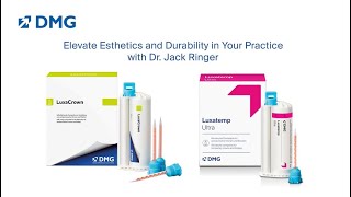 Elevate Esthetics and Durability in Your Practice with Dr. Jack Ringer