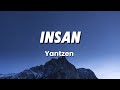 Insan - Yantzen (Lirik)