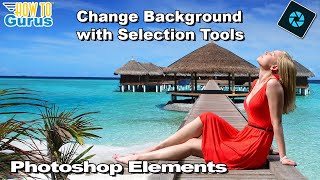 How You Can Use Photoshop Elements Selection Tools Background Change Tutorial