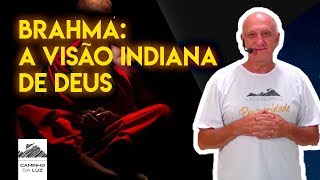 Brahma: A Visão Indiana de DEUS | Prof. Laércio Fonseca