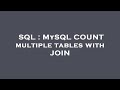 SQL : MySQL COUNT multiple tables with JOIN