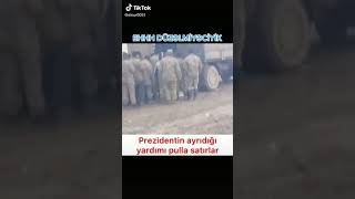 Azerbaycan Prezdentinin Esgerlere Ayirdigi Yardimlar Esgerlerimize Satilir