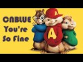 CNBLUE - You're So Fine (Chimpunks Version)