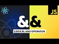 && in React JS | What is Logical AND Operator in JavaScript?