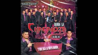 Banda La Chacaloza - Y Sigue La Mata Dando CD COMPLETO