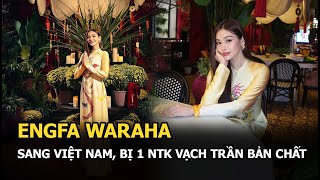 Engfa sang Việt Nam, bị 1 NTK vạch trần bản chất