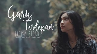 Fiersa Besari - Garis Terdepan (Andri Guitara ft Jeanriani) cover