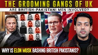 Why British Pakistani Men Under Fire? | Elon Musk Against Pakistani Men | Syed Muzammil Official