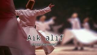 AIK ALIF|| SLOWED