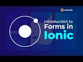 Introduction to Forms in Ionic | Ionic Tutorial | Eduonix