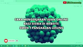 Cara Mengerjakan Ujian Online Bagi Siswa di Website SMKN 1 Pangkalan Lesung