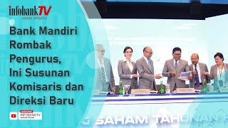 BANK MANDIRI ROMBAK PENGURUS, INI SUSUNAN KOMISARIS DAN DIREKSI BARU