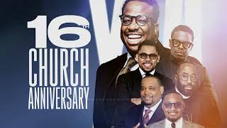 16th Church Anniversary | Pastor Johnny Brown