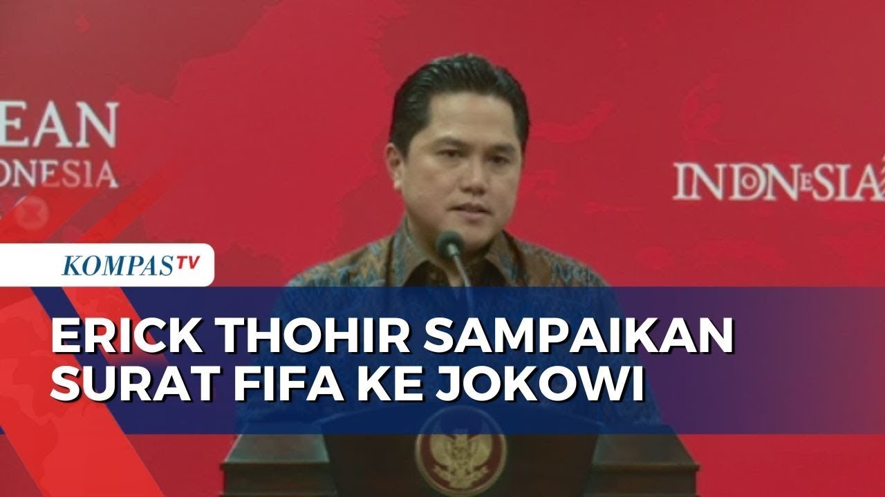 Erick Thohir Sampaikan Surat Dari Presiden FIFA Langsung Ke Jokowi ...