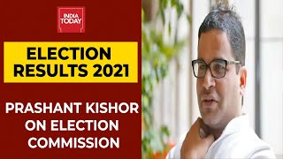 EC Exposed Millions To Covid Because They Couln't Say No To BJP, Says Prashant Kishor