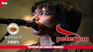 KONSER ~ PETERPAN ~ MENGHARUKAN...!!! AWAL KONSER ARIEL @LIVE SURABAYA 2005