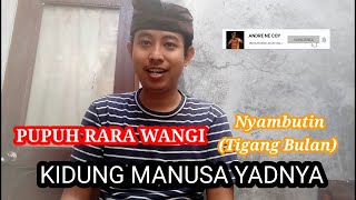 Kidung Manusa Yadnya (upacara nyambutin/tigang bulanan)  | Pupuh rara wangi |