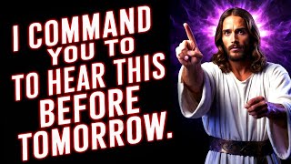 🛑JESUS IS COMMANDING YOU TO HEAR THIS NOW | God's Message Today | God Message Now | God Helps