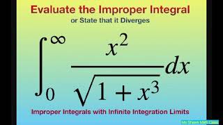 Evaluate Improper Integral x^2/(sqrt(1+x^3)) over [0, infinity). Infinite Integration Limits