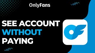 How to See Onlyfans Account Without Paying !