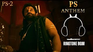 PS Anthem Bgm Ringtone  PS-2 |A.R Rahman, Mani Ratnam|  Karthi |Trisha | Download Link👇