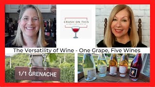 The Versatility of Wine - One Grape, Five Wines