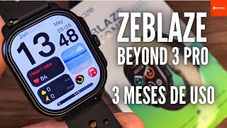 Smartwatch Zeblaze Beyond 3 PRO com 3 MESES DE USO - VALE A PENA PEGAR? POR MENOS DE R$250?