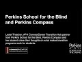 Perkins School for the Blind and Perkins Compass